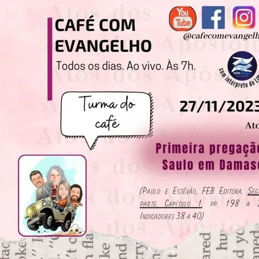 Café com Evangelho - Atos 9_19 - Primeira pregação de Saulo em Damasco - indicadores 38 a 40