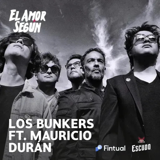 El Amor Según : Los Bunkers ft. Mauricio Durán