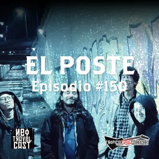 El Poste #150 con Disfiguring the Madness, Tadeo AA, F.A.B., La Corrupta, La Mano de Buda y Richard Tex Tex