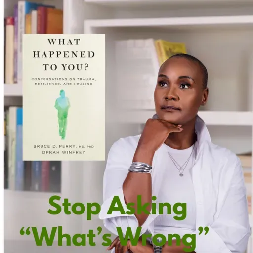 Why "What Happened to You?" Changes Everything | Book Review