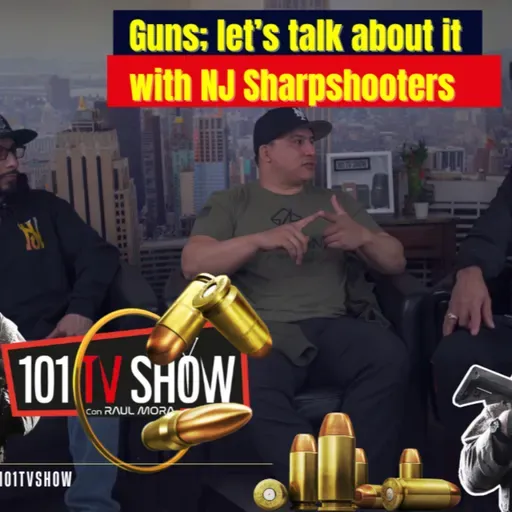 T1- EP.11Guns; let’s talk about it with NJ Sharpshooters ?/101 TV SHOPR ENTREVISTA A NJ SHARP SHOOTER