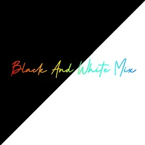 Black and white in the mix