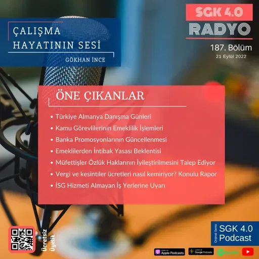 ÇALIŞMA HAYATININ SESİ 187. BÖLÜM | GÖKHAN İNCE-İŞ VE SOSYAL GÜVENLİK UZMANI