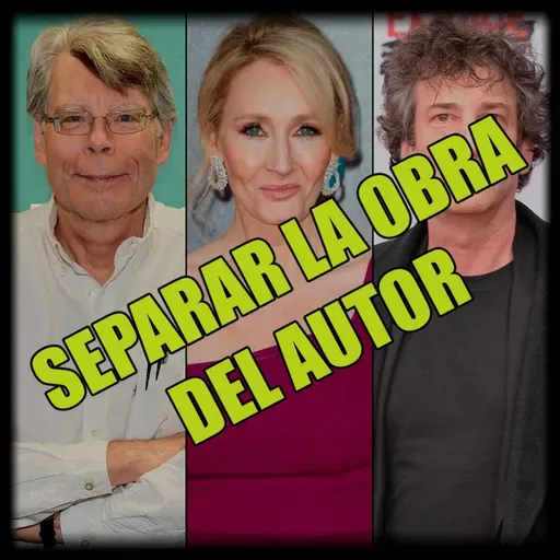 ¿SE PUEDE SEPARAR LA OBRA DEL AUTOR?