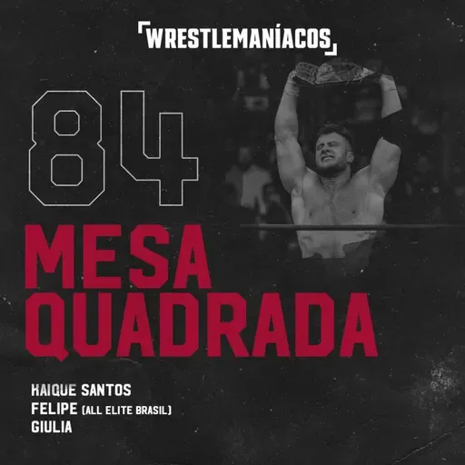 Mesa Quadrada #84 - AEW Full Gear 2022: MJF campeão mundial e retorno da The Elite
