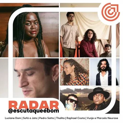 RADAR #004 Luciane Dom, Sofá a Jato, Pedro Satto e +