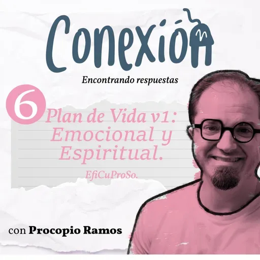 06. Plan de Vida v1. Emocional + Espiritual. - Conexión 