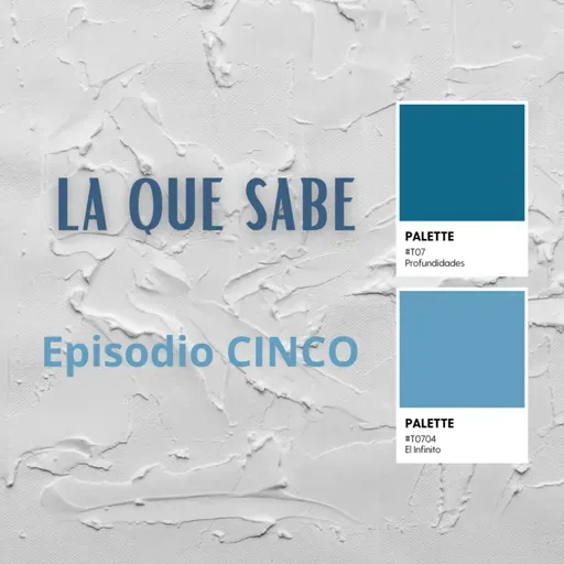 E05 - T07 La que sabe