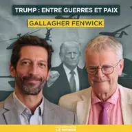 Trump : entre guerres et paix. Avec Gallagher Fenwick | Entretiens géopo