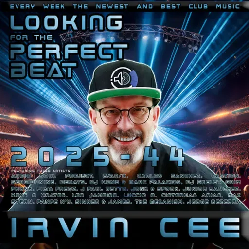 Looking for the Perfect Beat 2025-44 - RADIO SHOW by Irvin Cee