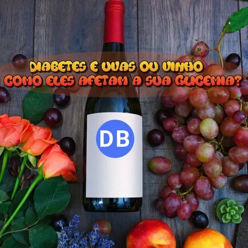 𝗗𝗜𝗔𝗕𝗘𝗧𝗘𝗦 𝗘 𝗨𝗩𝗔𝗦 𝗘 𝗩𝗜𝗡𝗛𝗢! 𝗣𝗢𝗗𝗘 𝗜𝗦𝗦𝗢? 𝗦𝗔𝗜𝗕𝗔 𝗔𝗤𝗨𝗜!