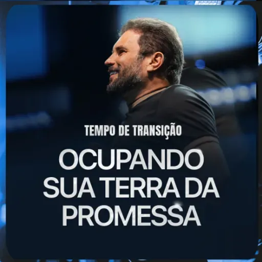 #623 - Tempo de Transição - Ocupando sua terra da Promessa | JB Carvalho
