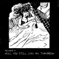 Ep.2: Will you still love me tomorrow