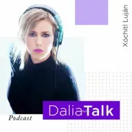 Música estratégica con impacto 💜🎶👩🏼‍💻  - T01 - E20 Dalia Talks - Xóchitl Luján