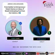 From Soldier to Entrepreneur: Robert Gaines on Ideas, IP Wealth & Breaking Free from the Cubicle ๐๐