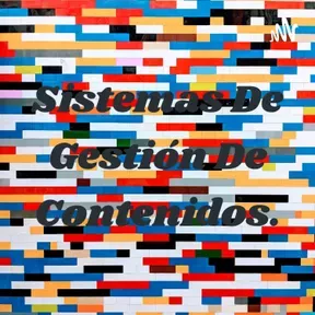 Sistemas De Gestión De Contenidos.