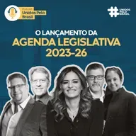 #6 UnidosPeloBrasil - O Lançamento da Agenda Legislativa