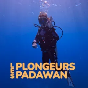 Les Plongeurs Padawan, le podcast de la plongée sous-marine
