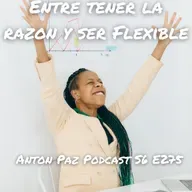 Entre tener la razon y ser Flexible S6 E275