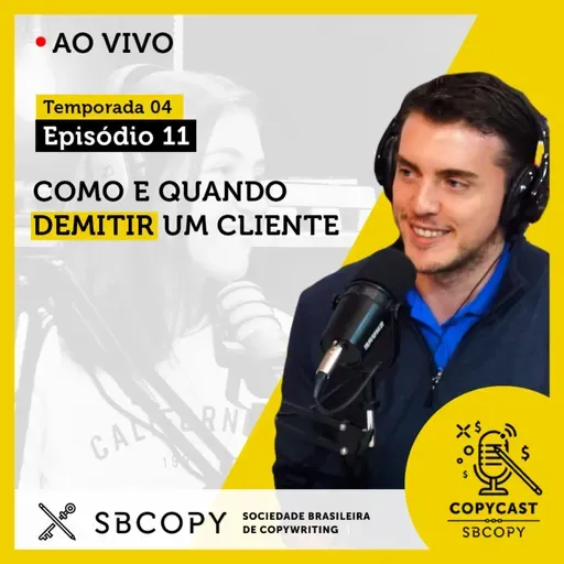 T04 EP11: COMO E QUANDO DEMITIR UM CLIENTE