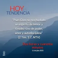 Dos horas y cuarenta minutos ~ Devocional de Jóvenes ~ 11 de julio 2025