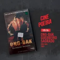 Cine Poeira S05E06 - ONG-BAK