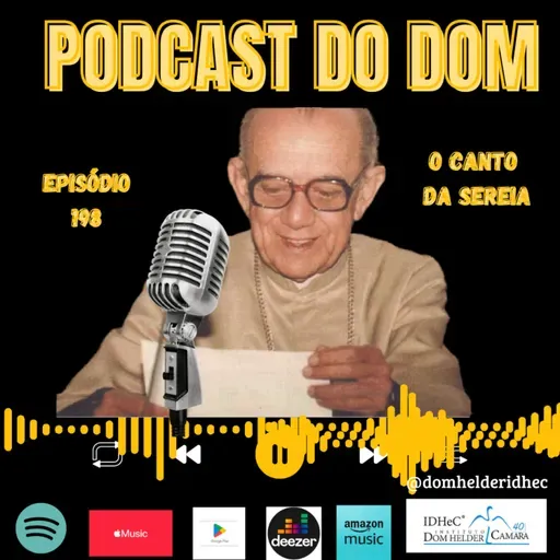 Podcast do Dom - O Canto da Sereia - Episódio 198 - 2.7.25