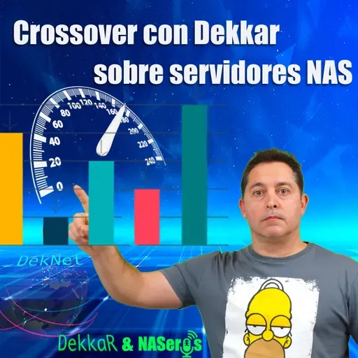 88 - Crossover con Dekkar sobre test de rendimiento en servidores NAS