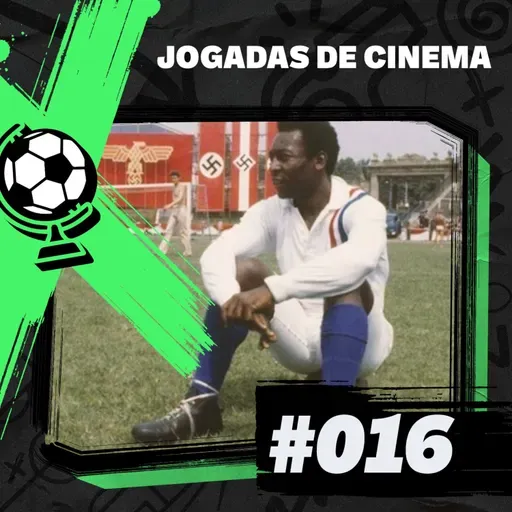FEM #16 – Jogadas de cinema