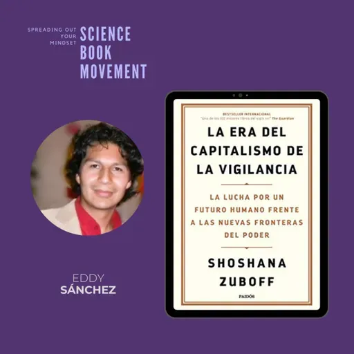 SBM 066 | The Age of Surveillance Capitalism - Shoshana Zuboff | Eddy Sánchez