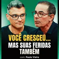 A sua infância pode estar destruindo sua vida adulta | Paulo Vieira no BrunetCast