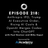 #218: Anthropic IPO, Trump AI Executive Order, Rising AI Costs & OpenAI Merges Codex Into ChatGPT