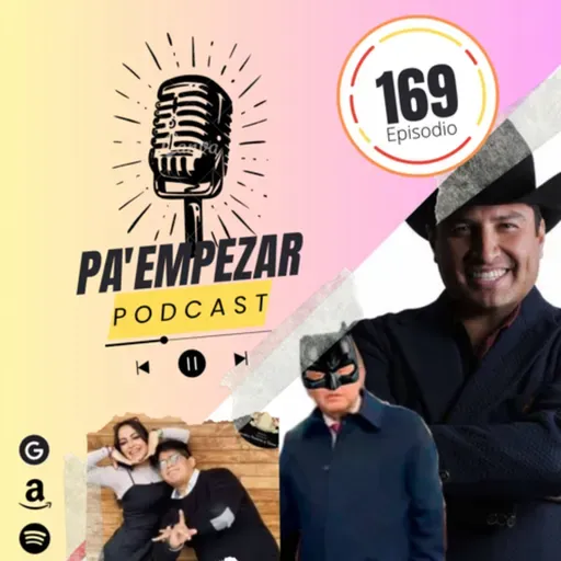 Pa Empezar 169 - 16/MAY/24 Julión y los changos secuestradores