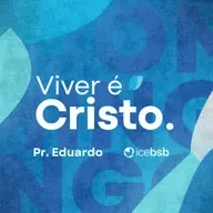 Fp 1:19-26 | Viver é Cristo | Pr Eduardo Bittencourt 