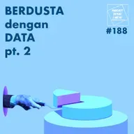 #189: Berdusta dengan Data (Part 2)