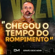 CHEGOU O TEMPO DO ROMPIMENTO