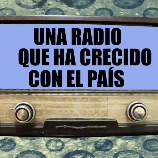 90. Una radio que ha crecido con el país