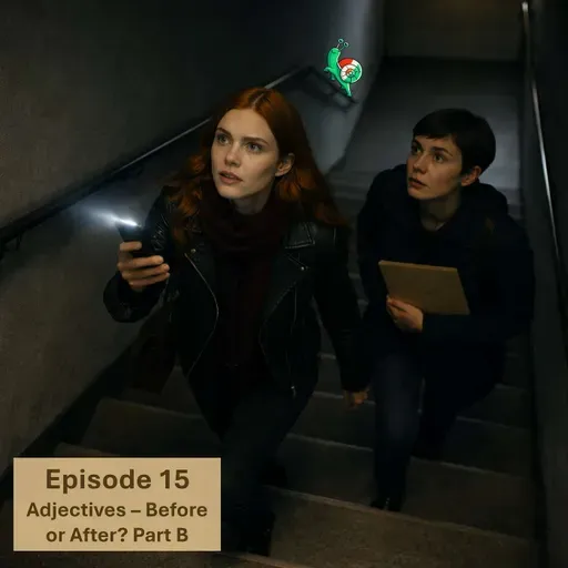 Episode 15 – Before or After? The Art of Italian Adjectives (Part B)