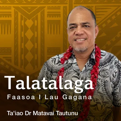 Talatalaga EP21 - Fa’asoa Tapuaiga