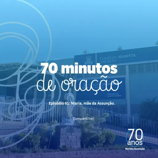 #61 - Maria, mãe da Assunção