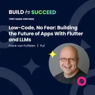 Frank van Puffelen, Puf — Low-Code, No Fear: Building the Future of Apps With Flutter and LLMs