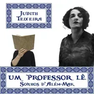 05 – JUDITH TEIXEIRA OU A OUTRA VIDA DA NOSSA VIDA
