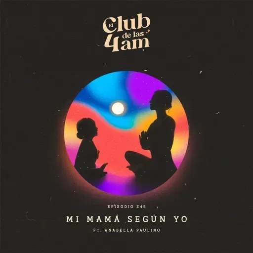 245.  Mi mamá según yo [ft. Anabella Paulino]