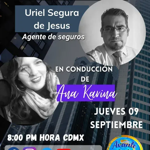 Programa 3. En entrevista con Uriel Segura, agente de seguros.