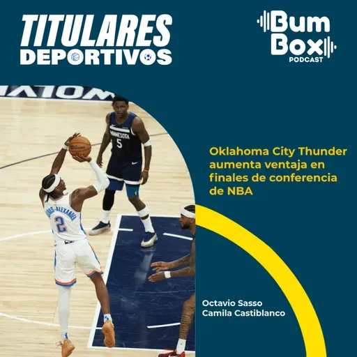 Oklahoma City Thunder aumenta ventaja en  finales de conferencia de NBA: noticias del 26 de mayo