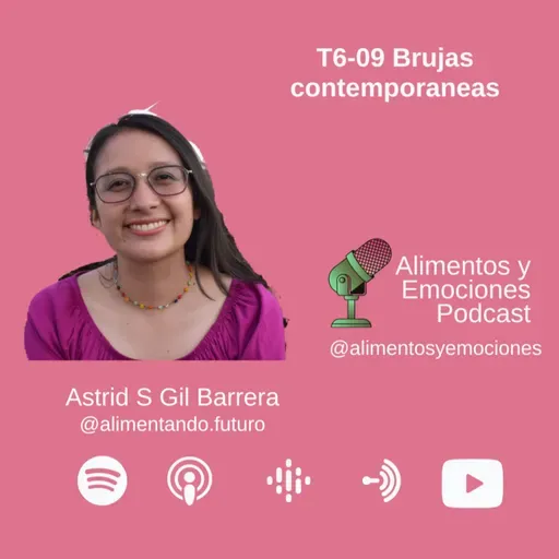 Alimentos y Emociones - T6-09 Brujas contemporáneas
