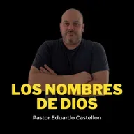 Pastor Eduardo Castellon / Los nombres de Dios