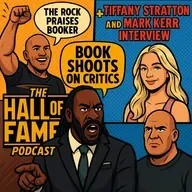 The Rock Praises Booker, Book Shoots on Critics + Tiffany Stratton and Mark Kerr Interview