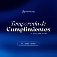"Temporada de Cumplimientos" | Pr. Marcel Valdés