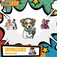 EntreGeeks Ep# 114 - Os BRS: Brutos, Rústicos e Sistemáticos